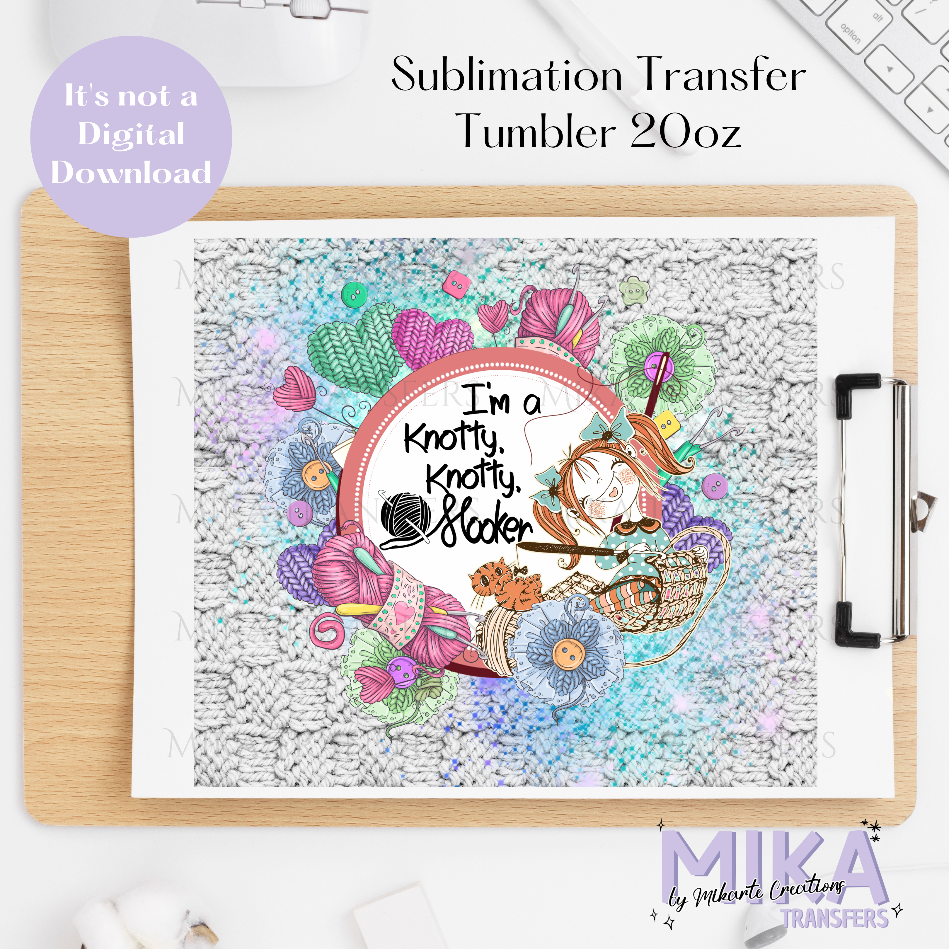 Im a Knotty - Tumbler Sublimation Transfer
