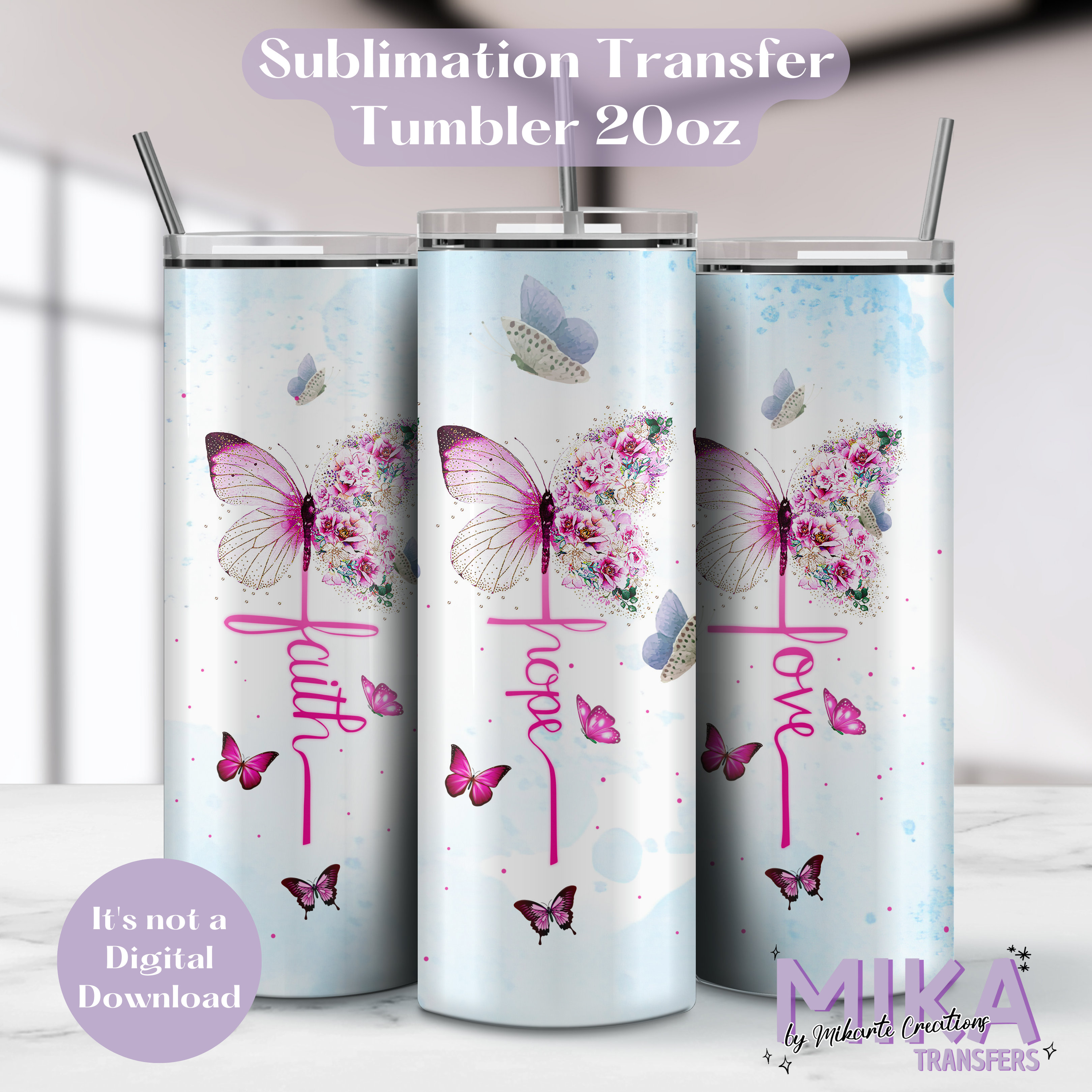 Faith Love Hope Butterfly - Tumbler Sublimation Transfer