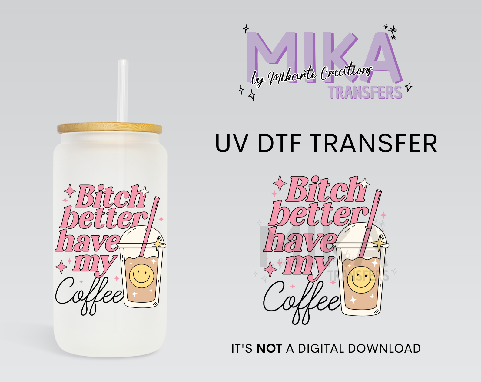 Bitch Better have my Coffee | UV DTF Decal