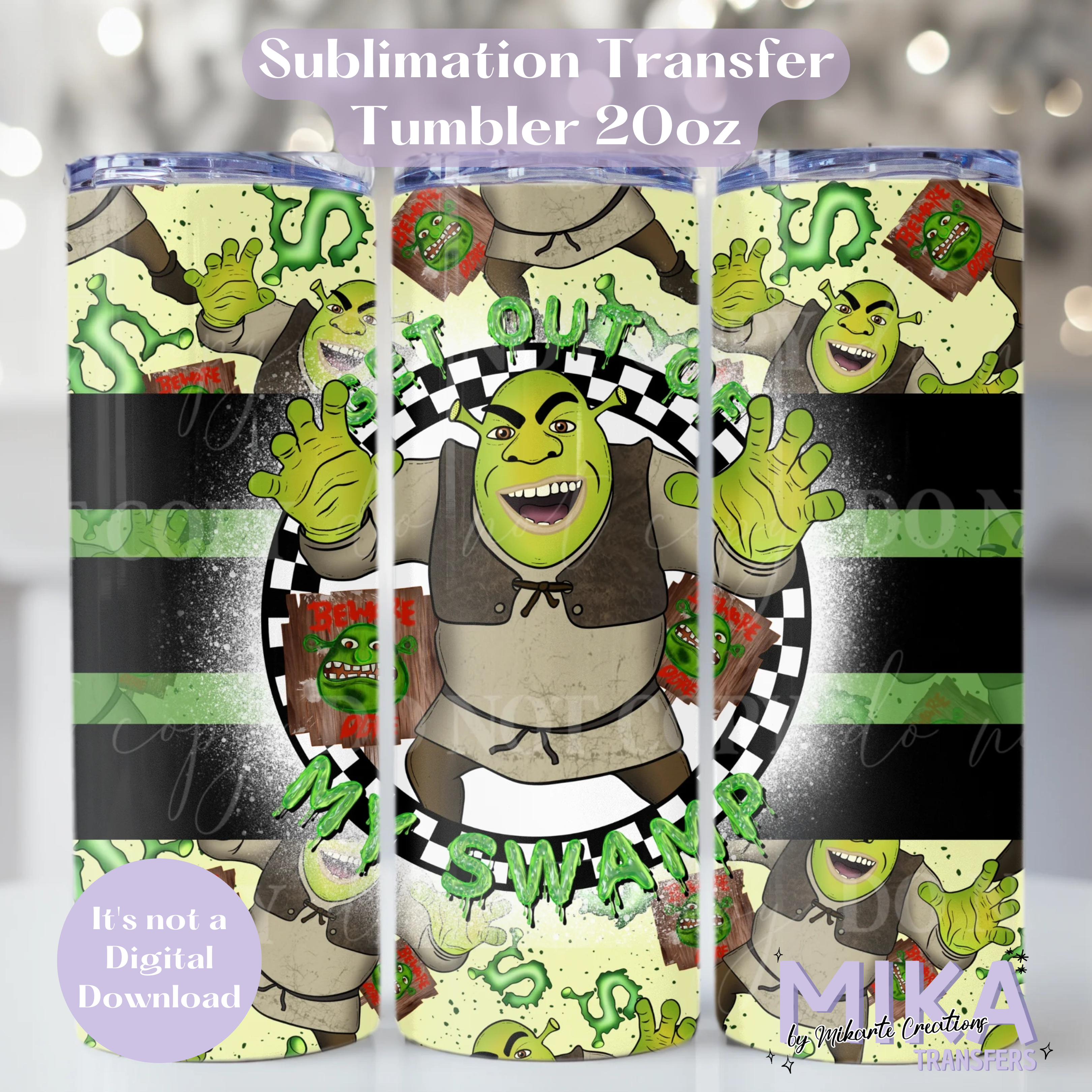 Get out of my swamp | Tumbler Sublimation Transfer