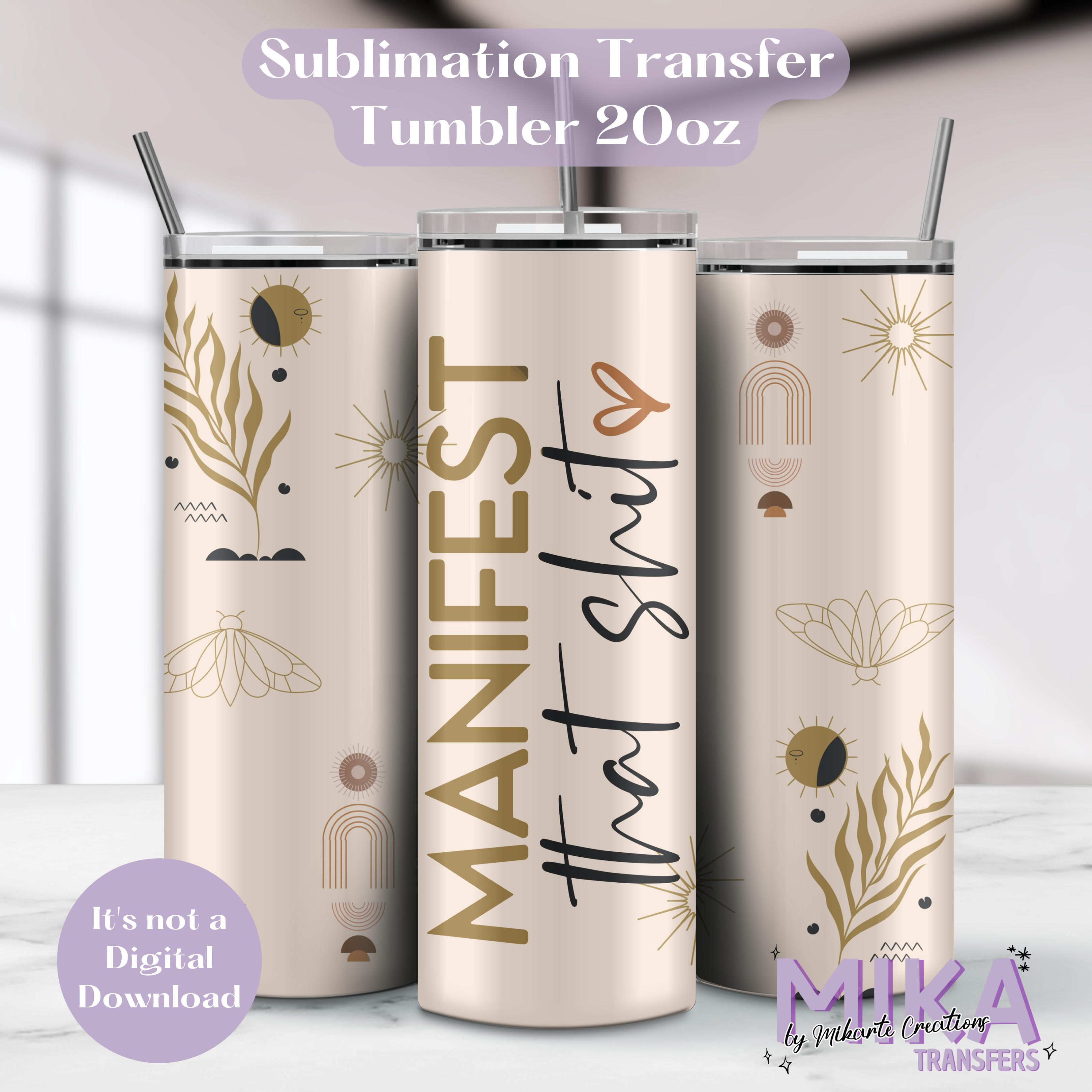 Manifest that shit - Tumbler Sublimation Transfer