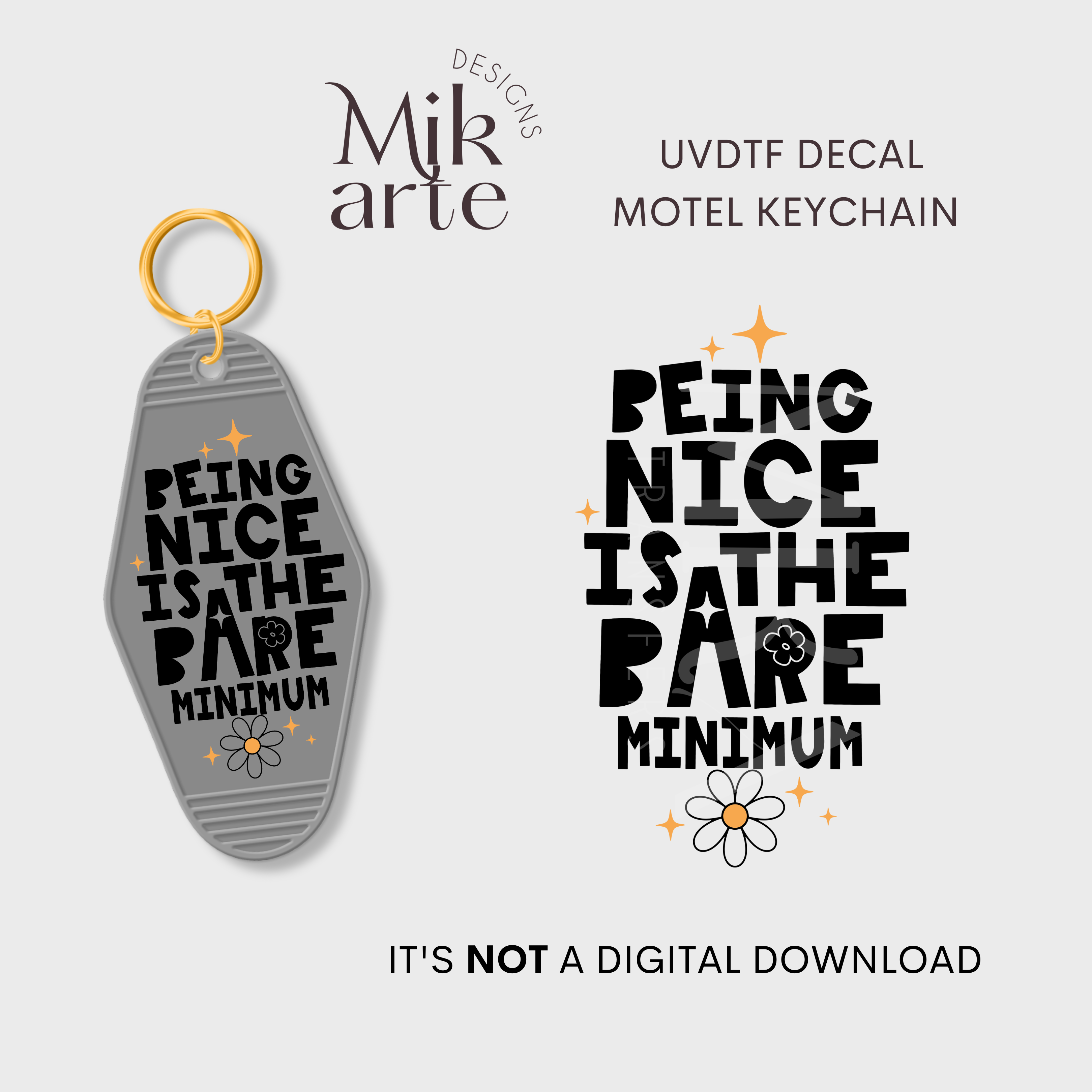 Being Nice Is The Bare Minimum | UV DTF Decal