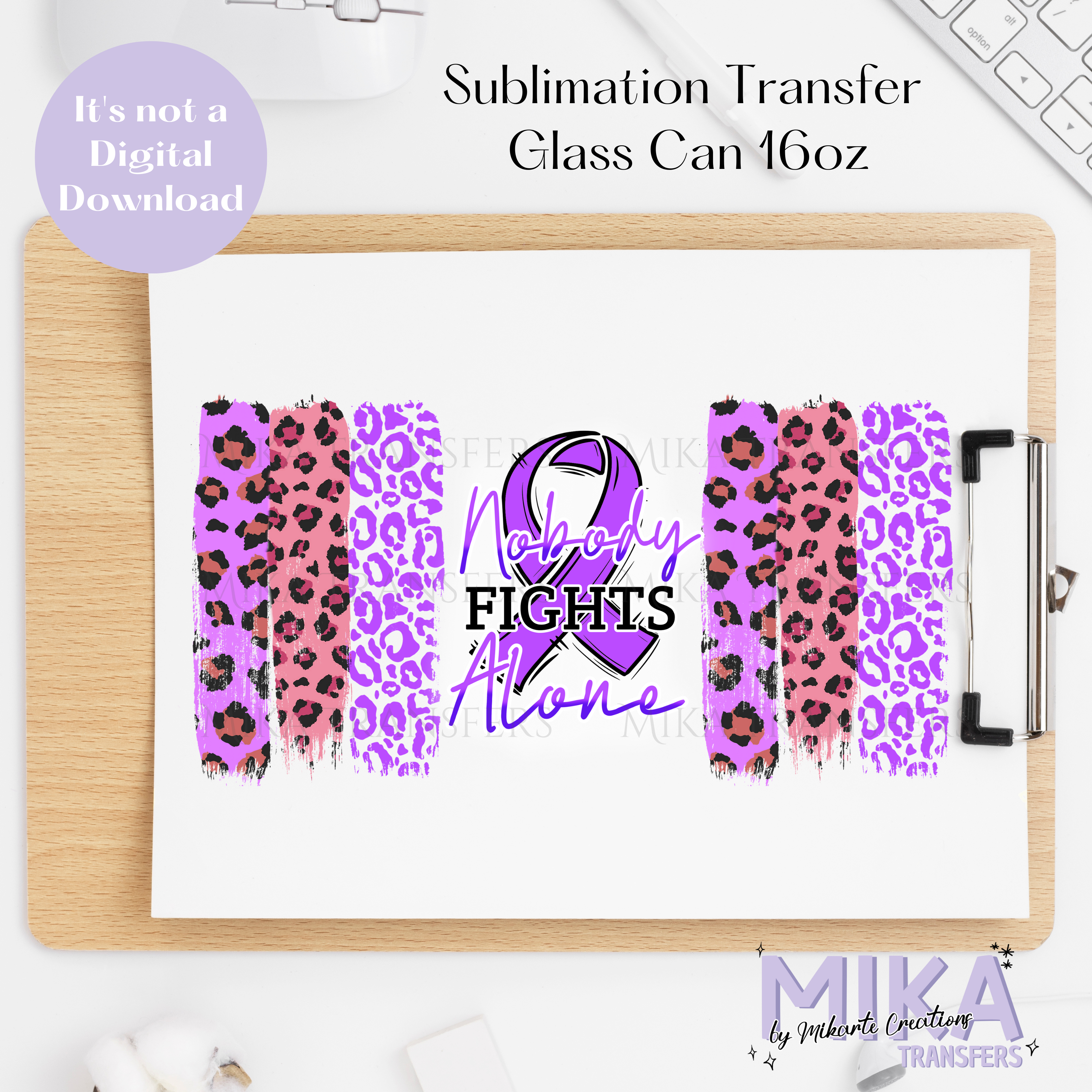 Nobody fights alone Purple - Glass Can Sublimation Transfer