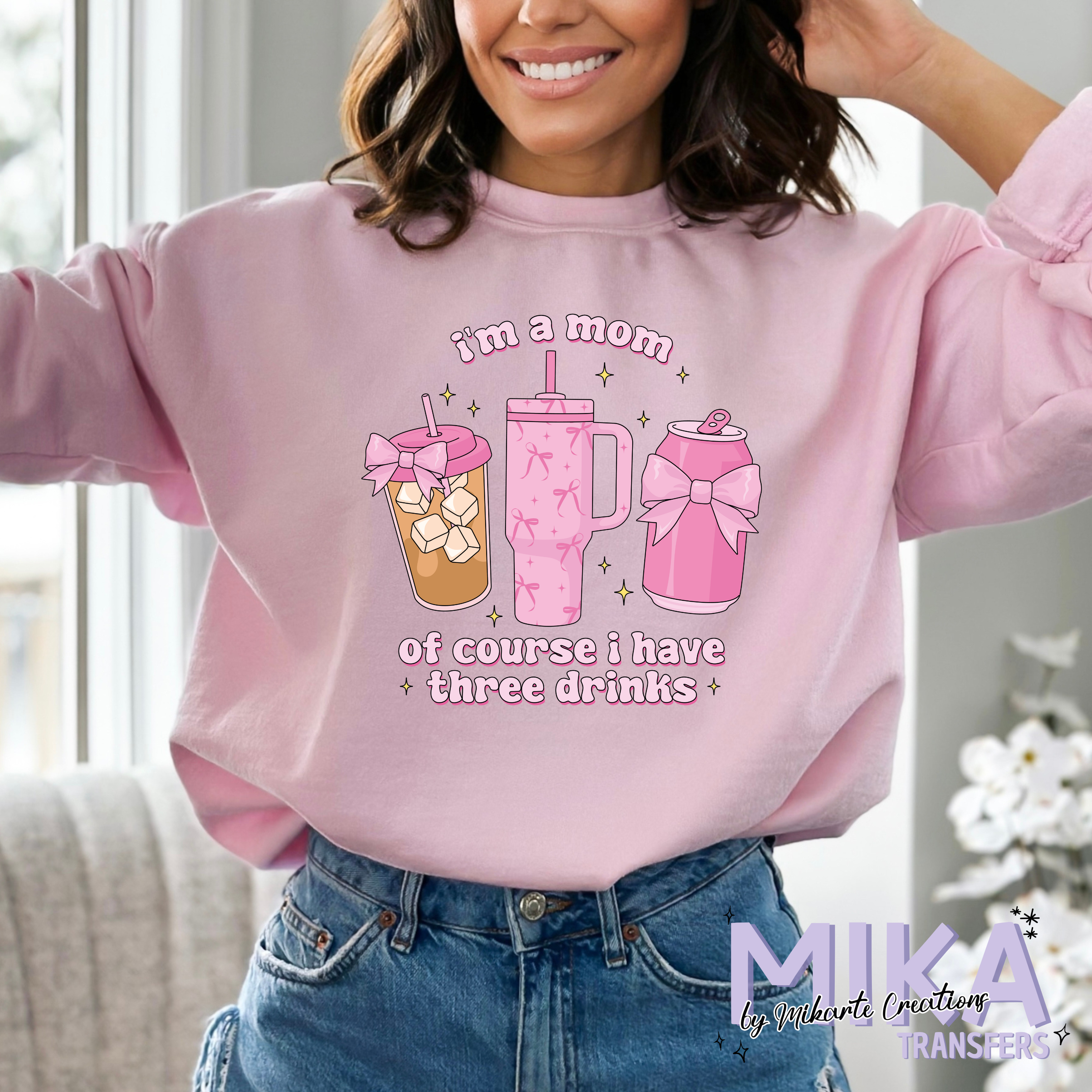 Im MomI Have three Drinks | DTF Transfer