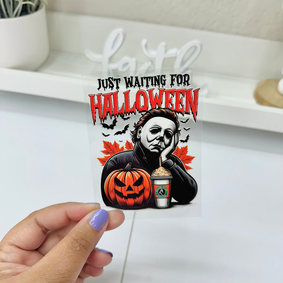 Just waiting for Halloween | UV DTF Decal