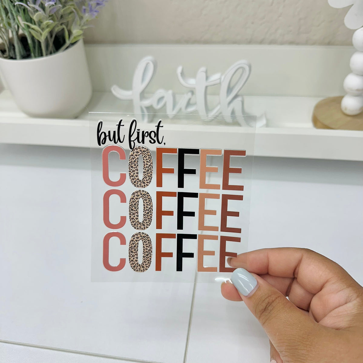 But Firts Coffee UV DTF Decal