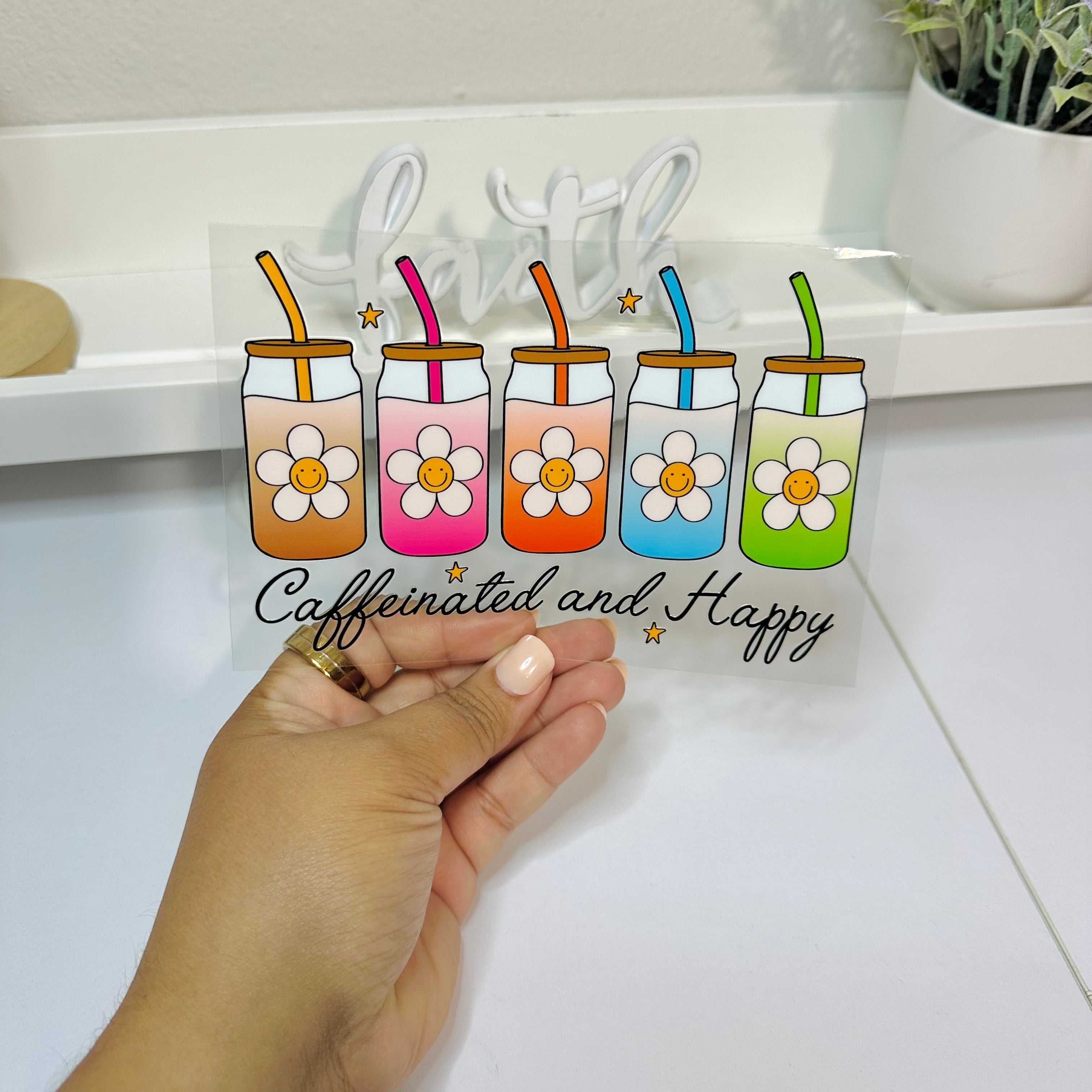 Caffeinated And Happy | UV DTF Wrap