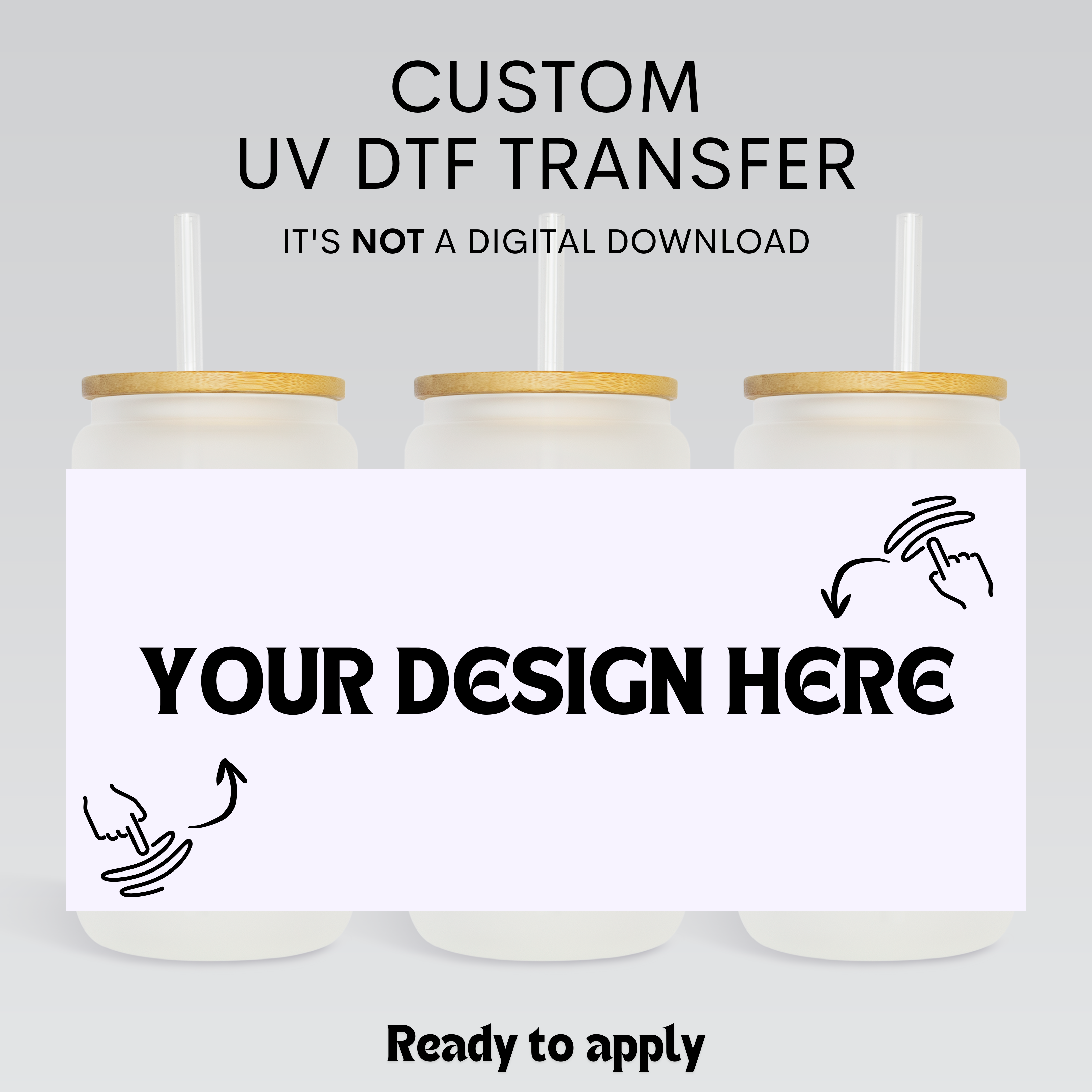 Custom UVDTF Transfer - Single Design
