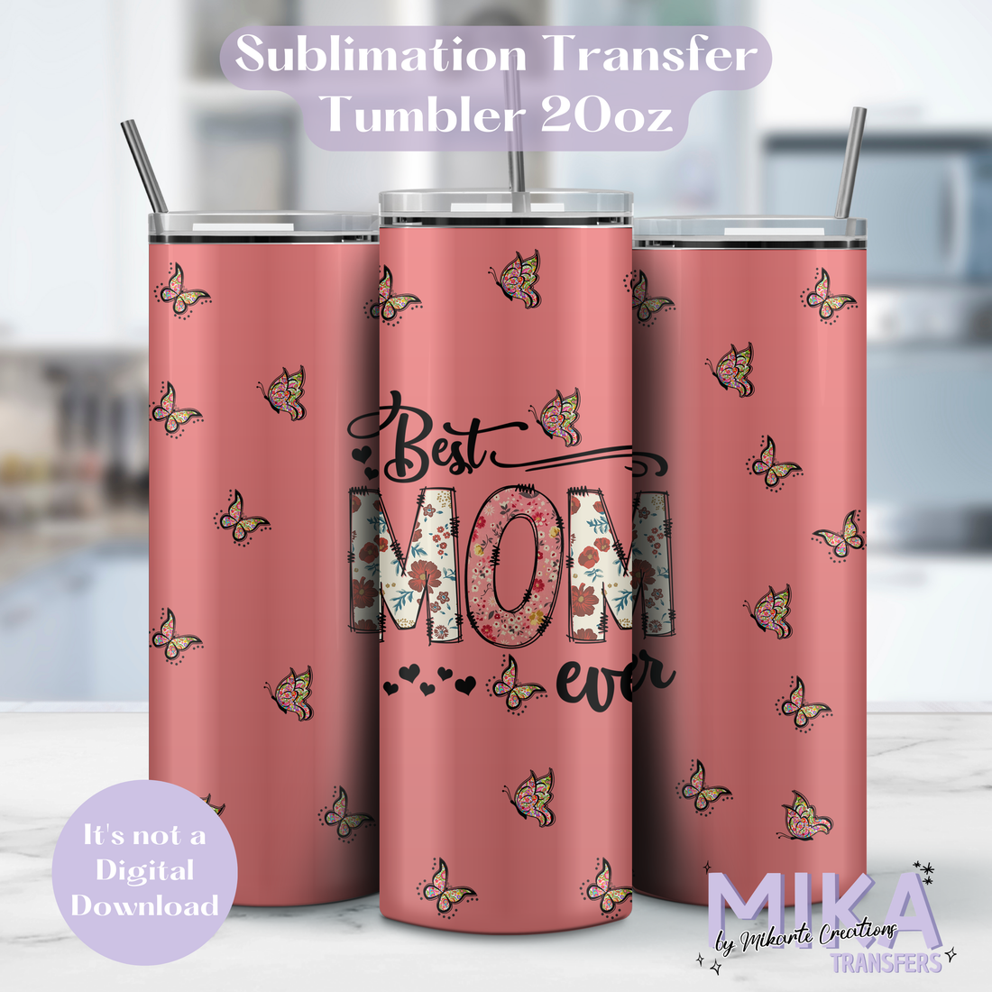 Best Mom ever | Tumbler Sublimation Transfer