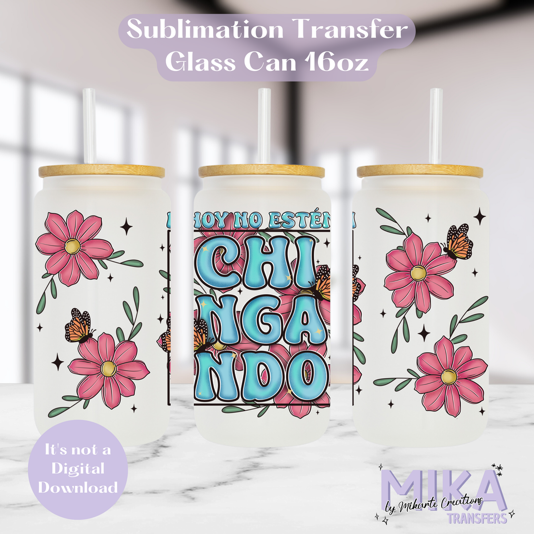 Hoy No... - Glass Can Sublimation Transfer