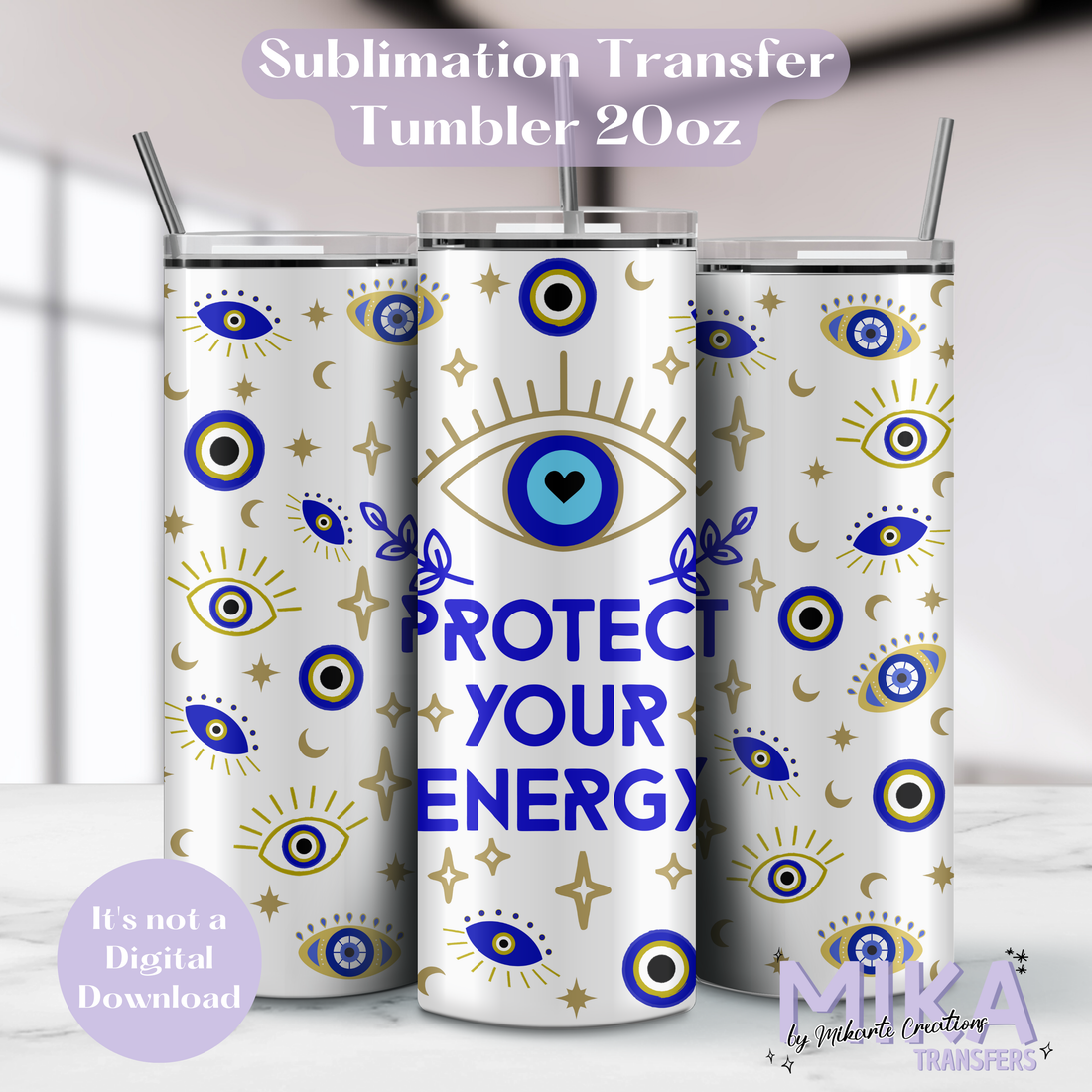 Protect Your Energy - Tumbler Sublimation Transfer