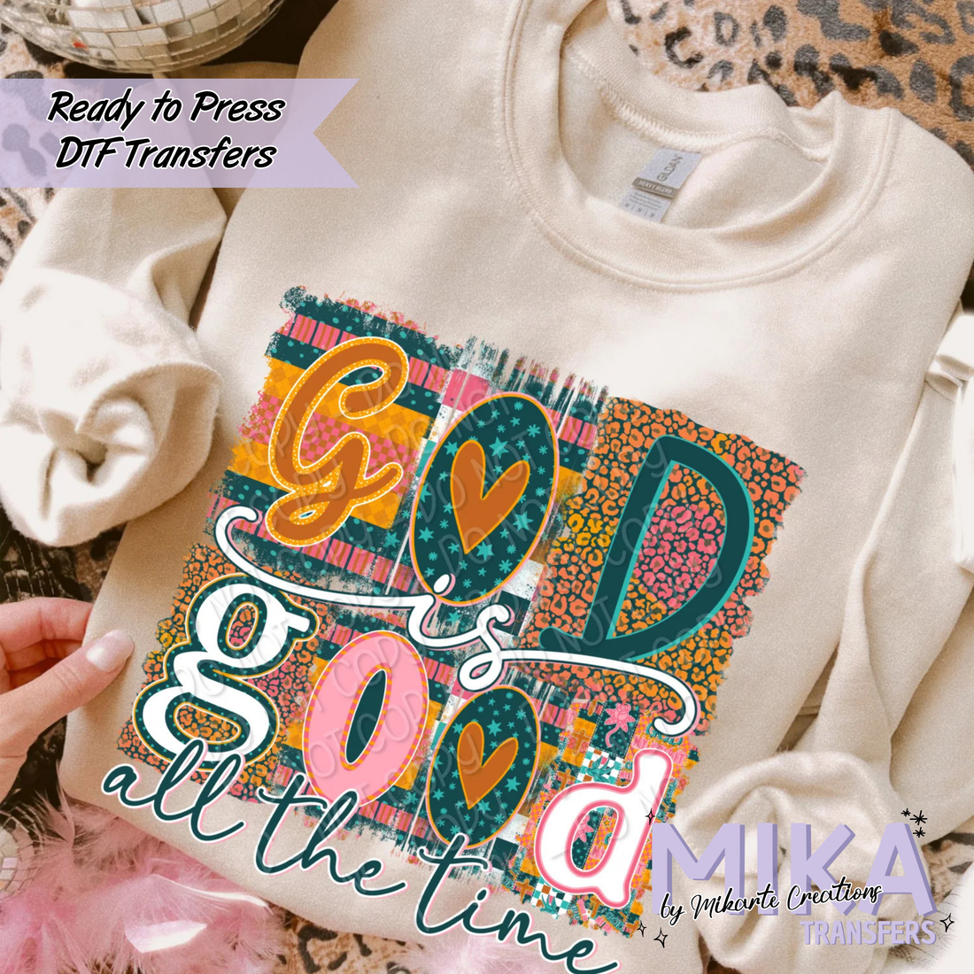 God Is Good All The Time | DTF transfers