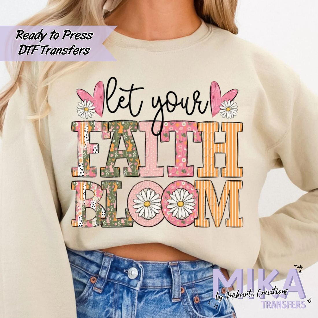 Let Your Faith Bloom | DTF transfers