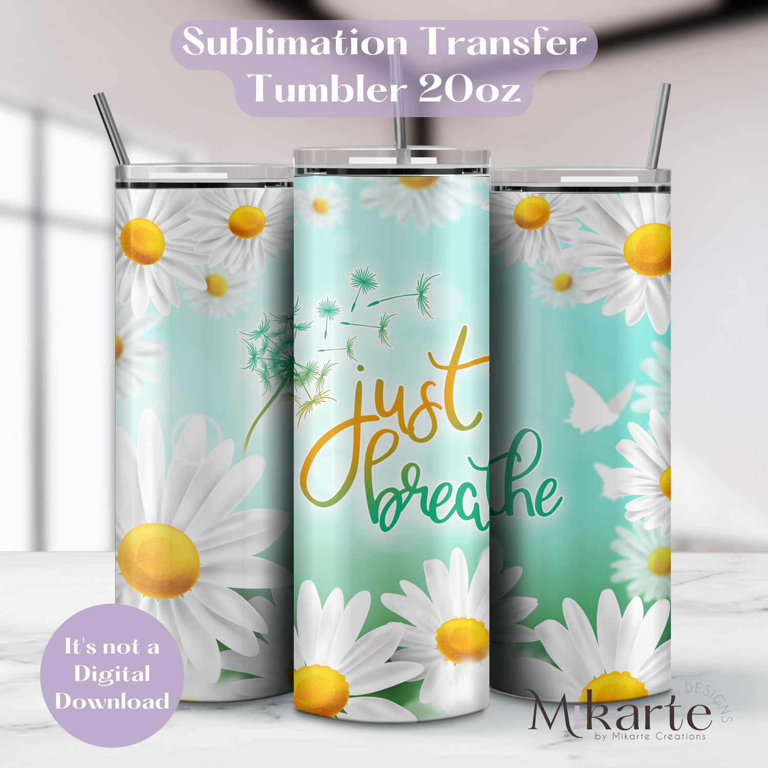 Just Breathe - Tumbler Sublimation Transfer