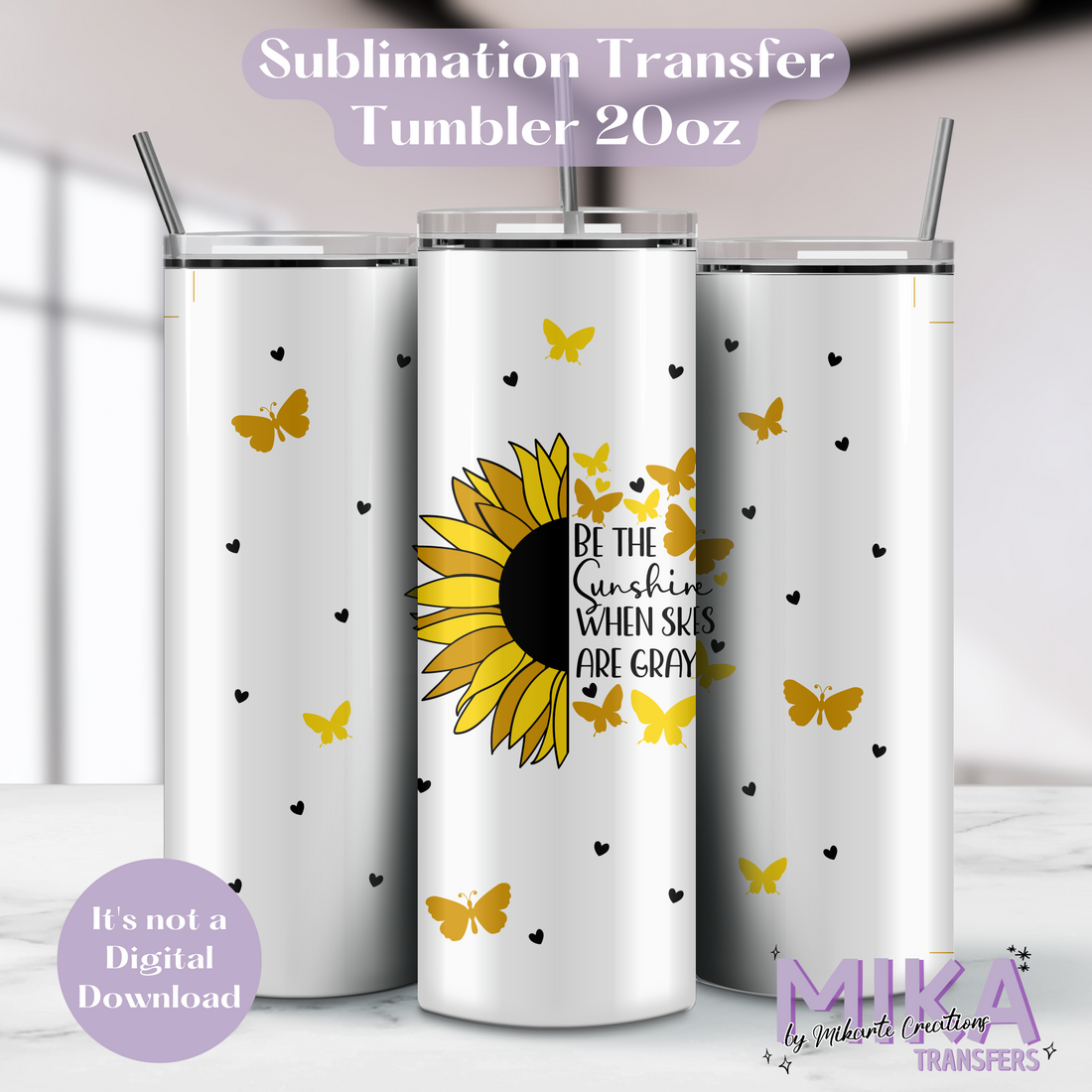 Be Sunshine Sunflower - Tumbler Sublimation Transfer