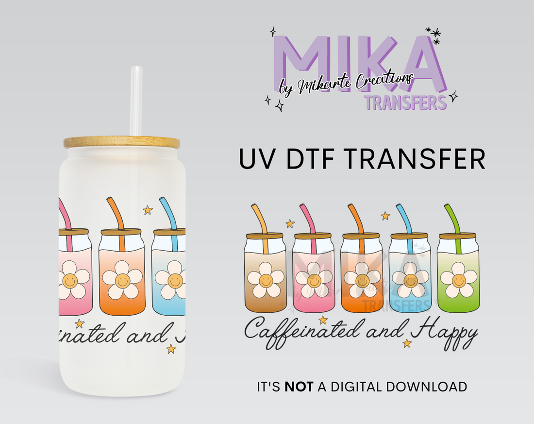 Caffeinated And Happy | UV DTF Wrap