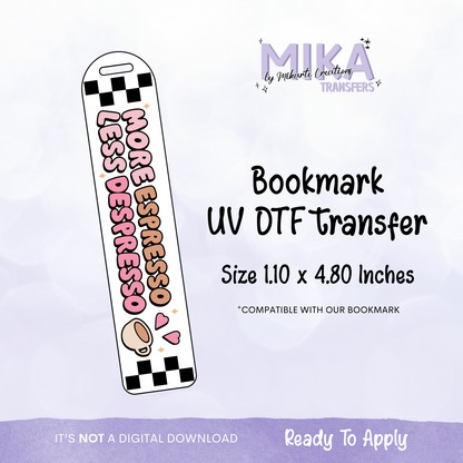 More Espresso | Bookmark UV DTF