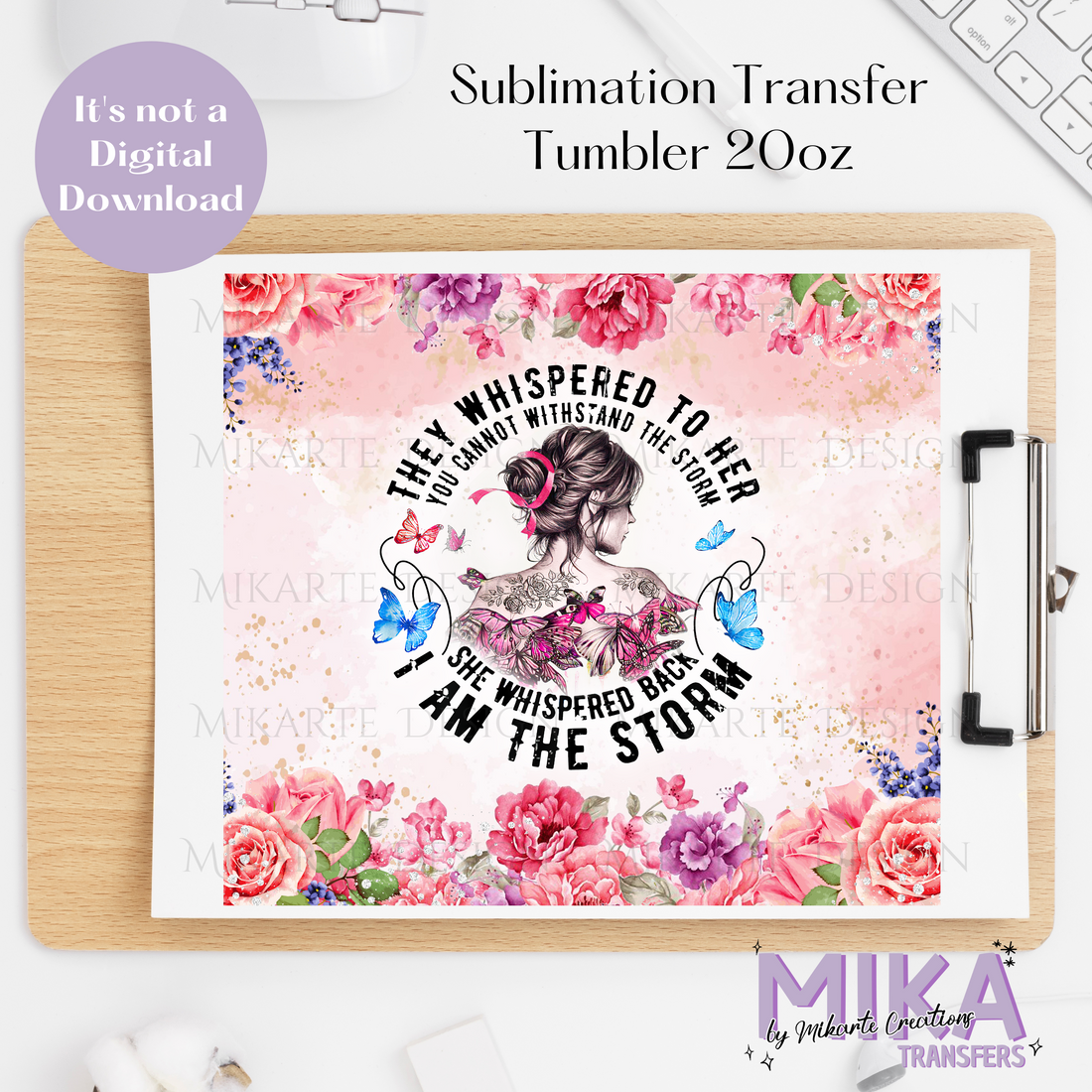I am the Storm | Tumbler Sublimation Transfers