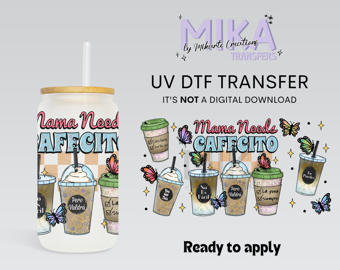 Mamá needs Cafecito | UV DTF