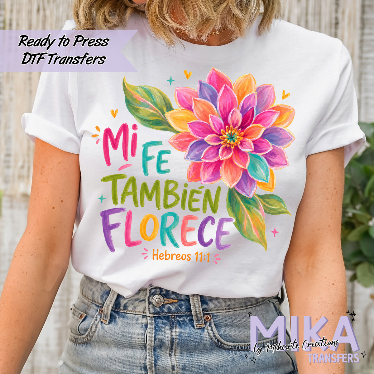 Mi fe florece | DTF transfers