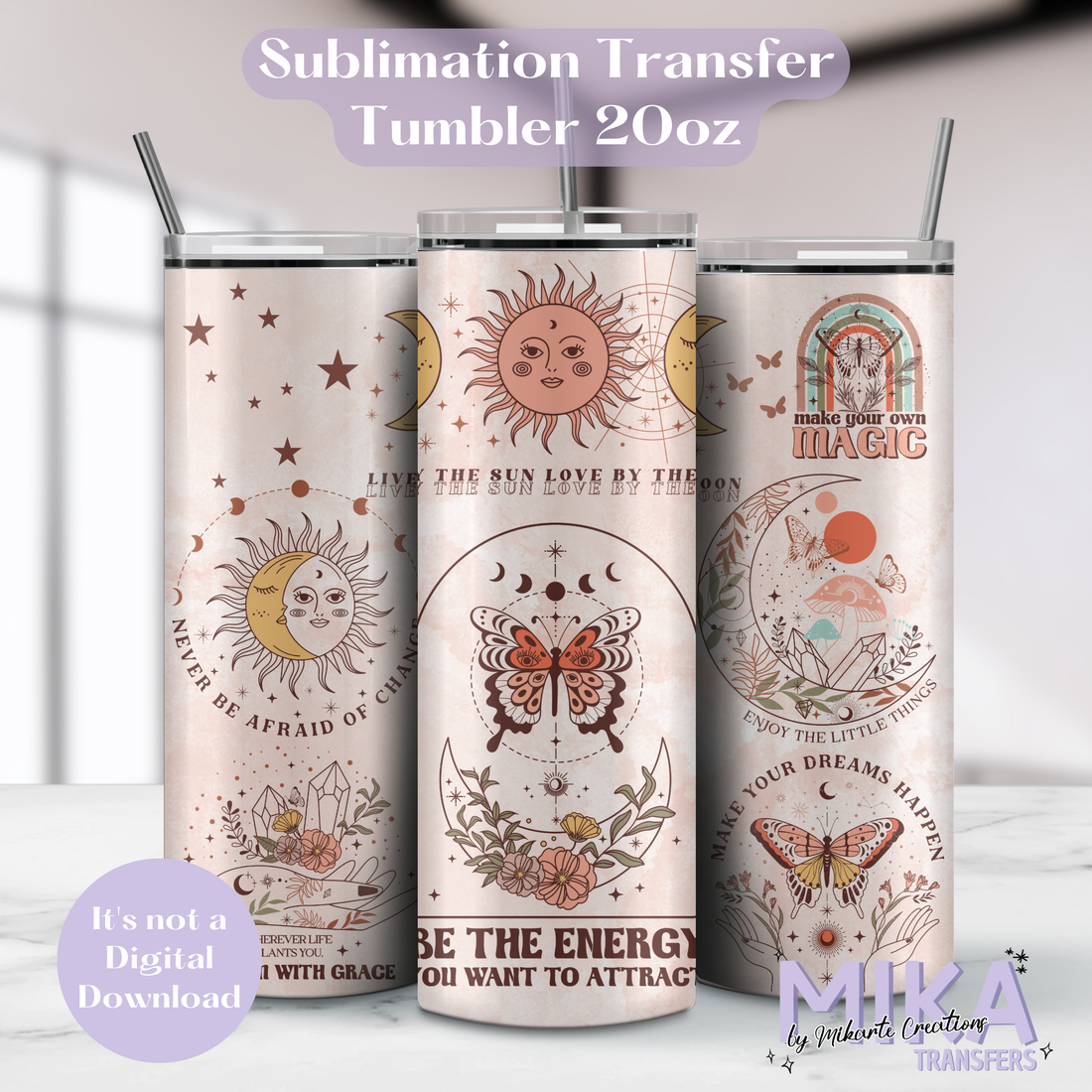 Be The Energy | Tumbler Sublimation Transfer