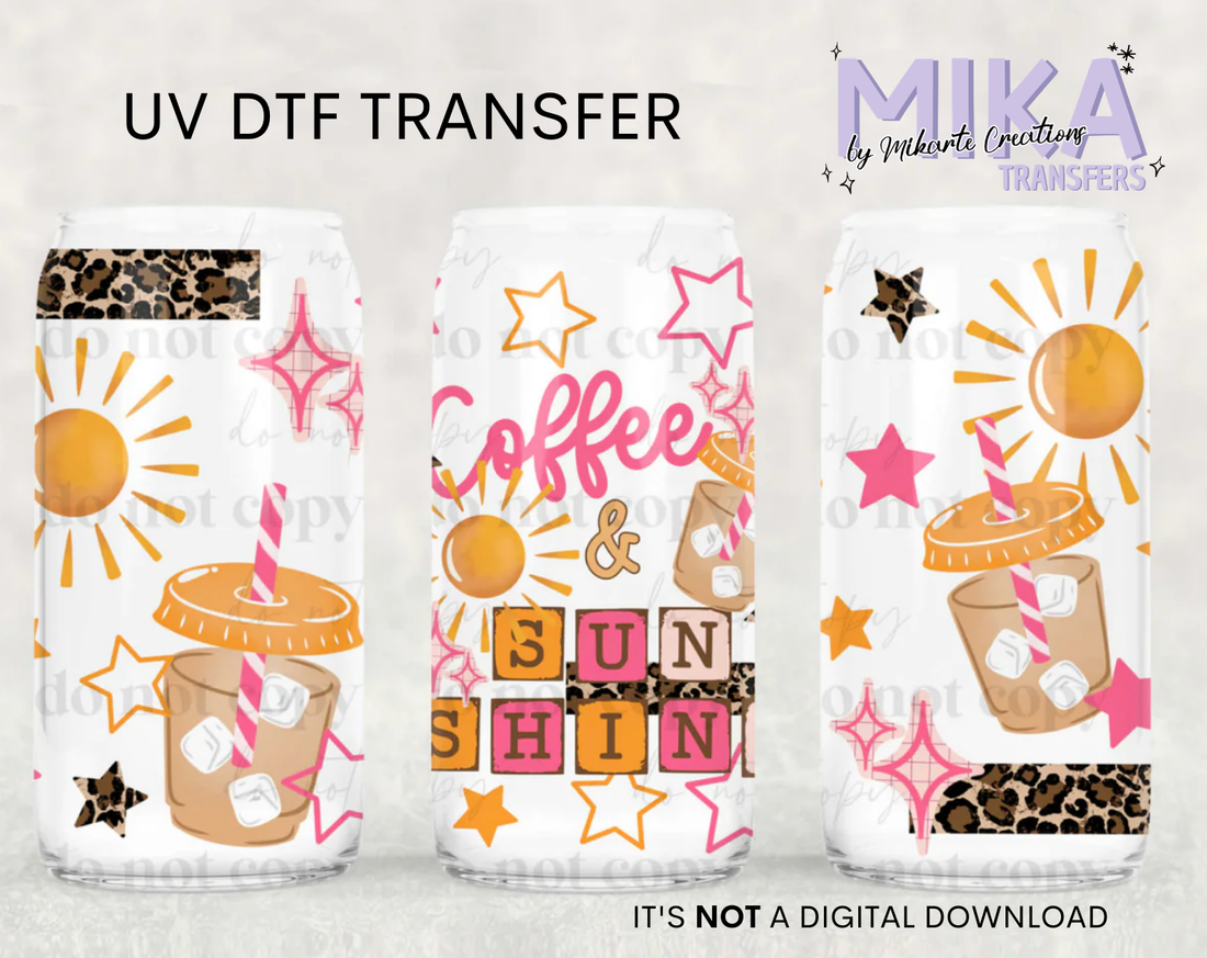Coffee &amp; Sunshine | UV DTF