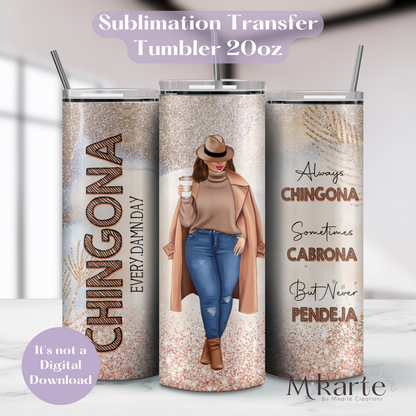 Chingona - Tumbler Sublimation Transfer