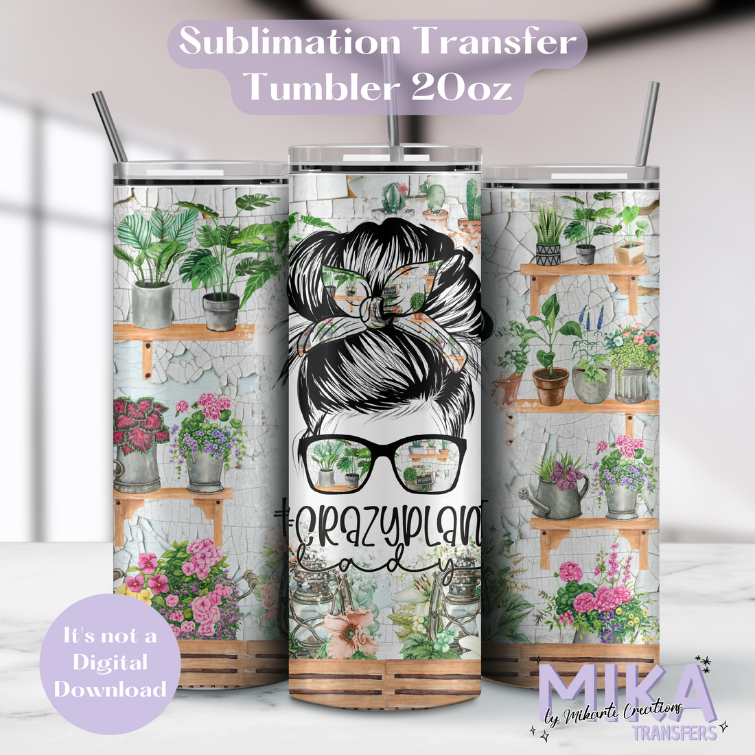 Crazy Plant - Tumbler Sublimation Transfer