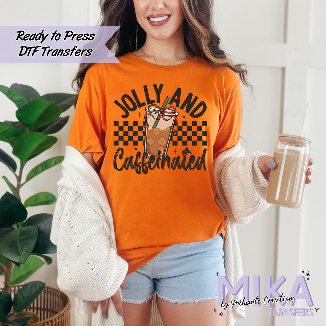 Jolly and Caffeinated | DTF Transfers