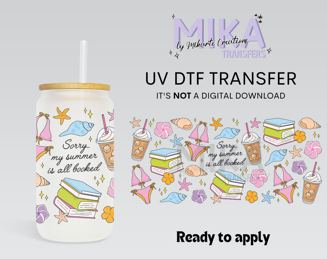 Sorry My Summer Is All Booked | UV DTF