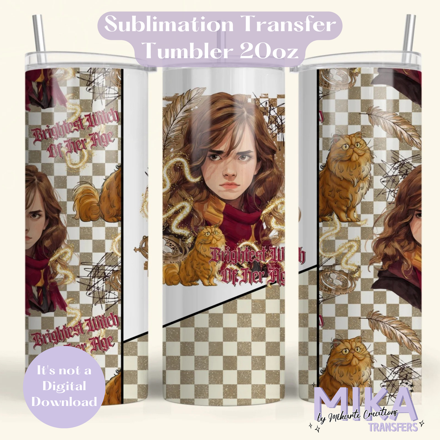 Brightest Witch of her Age | Tumbler Sublimation Transfer
