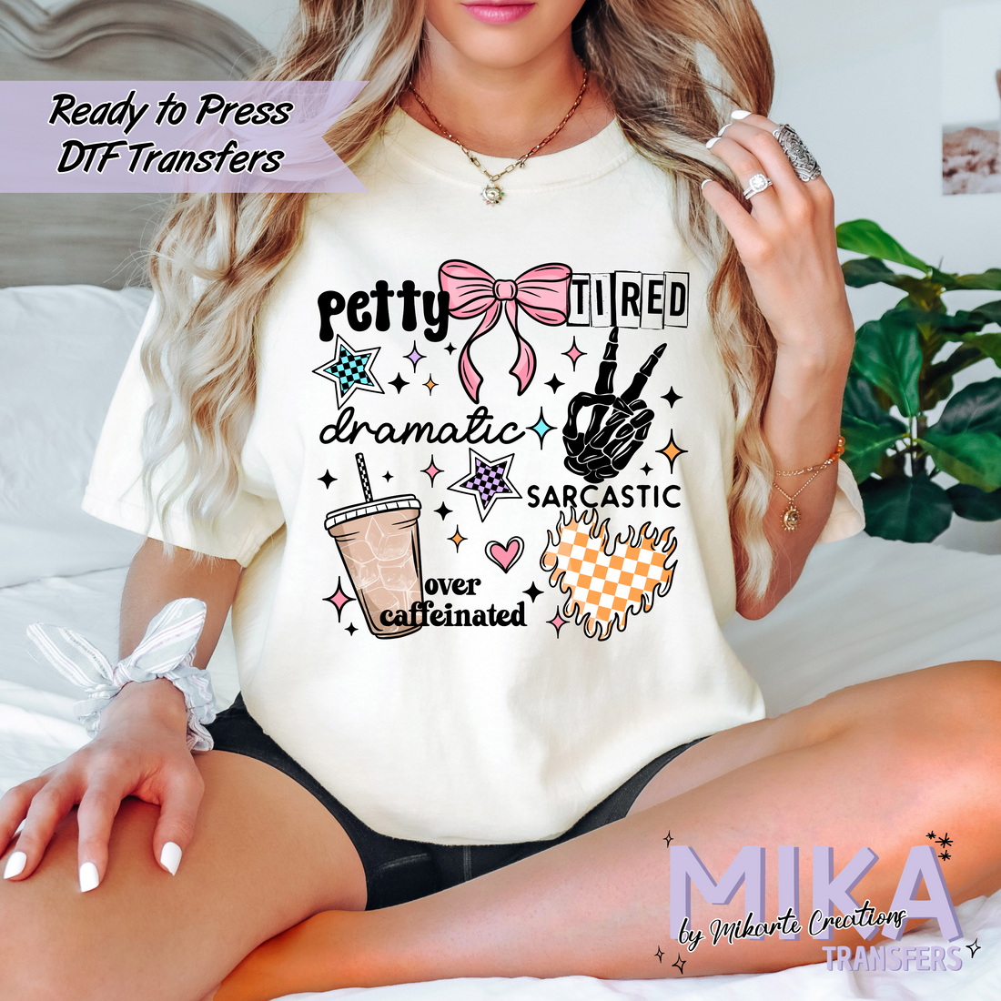Petty Tired Dramatic | DTF Transfer