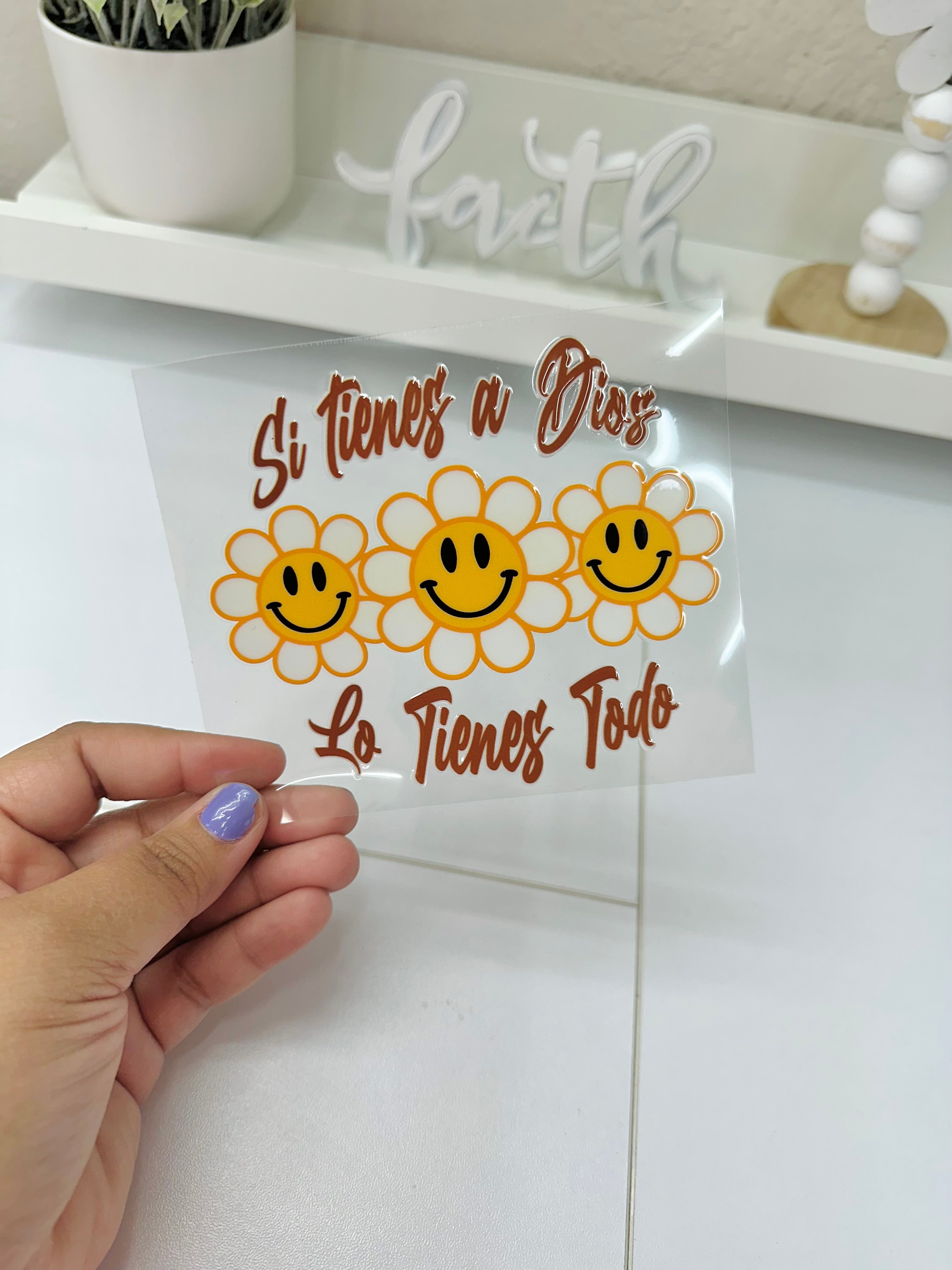 Si tienes a Dios lo tienes todo | UV DTF Decal