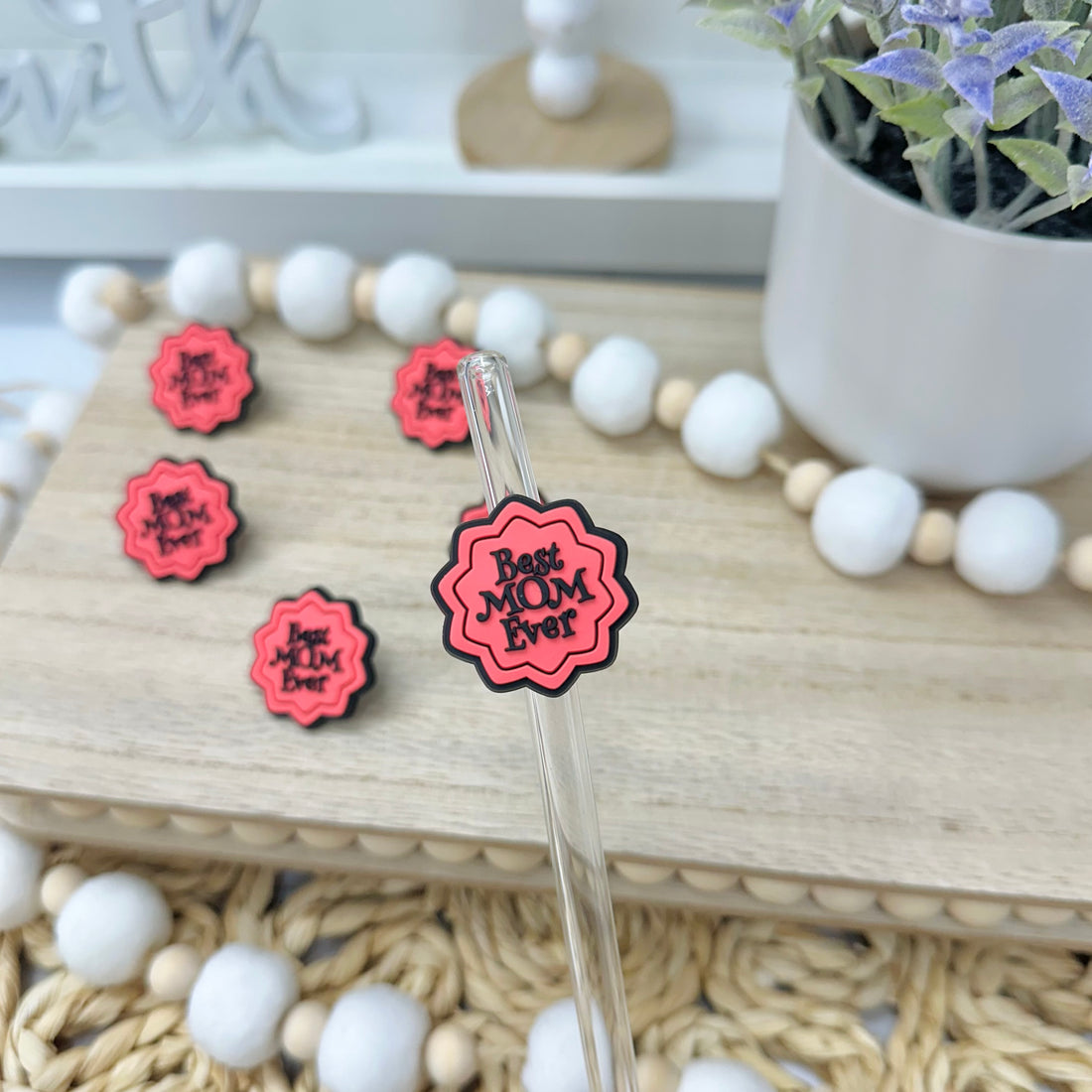Best Mom ever | Straw Charms