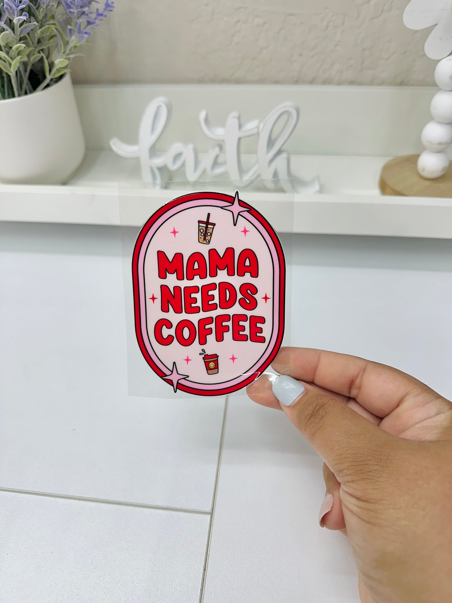 Mama Needs Coffee | UV DTF Decal