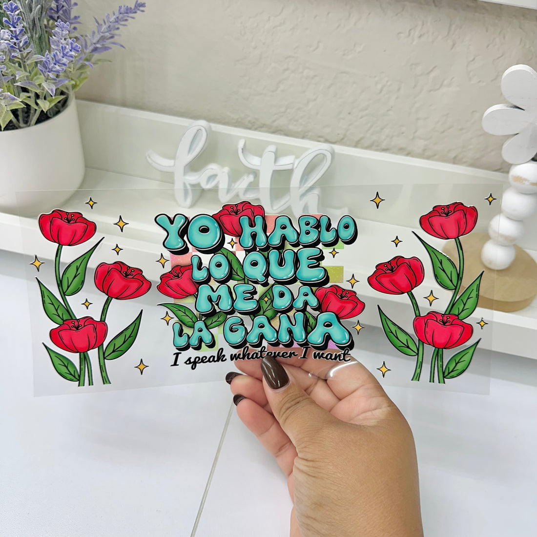 Yo hago lo que me da la gana | UV DTF