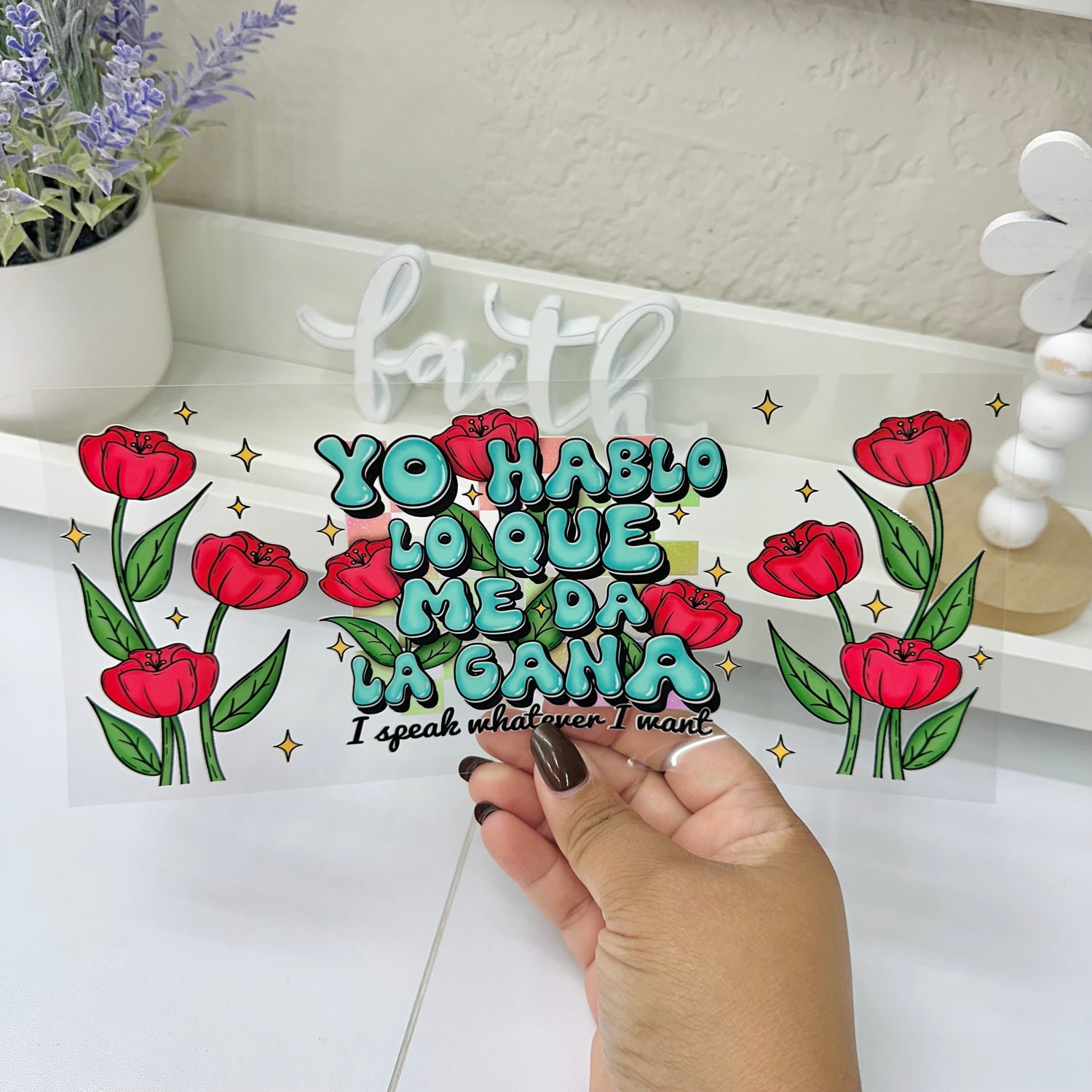 Yo hago lo que me da la gana | UV DTF