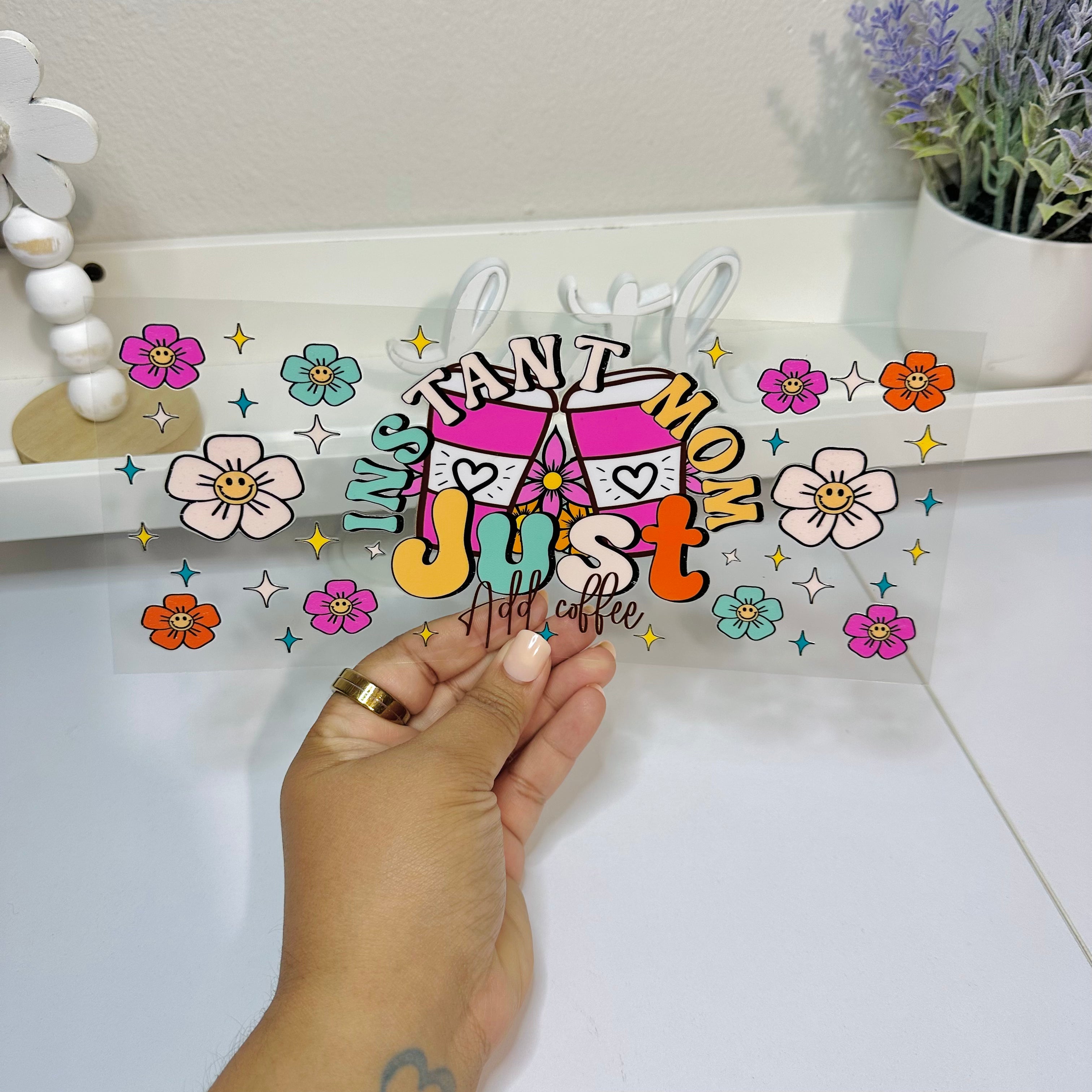 Instant Mom | UV DTF Wrap