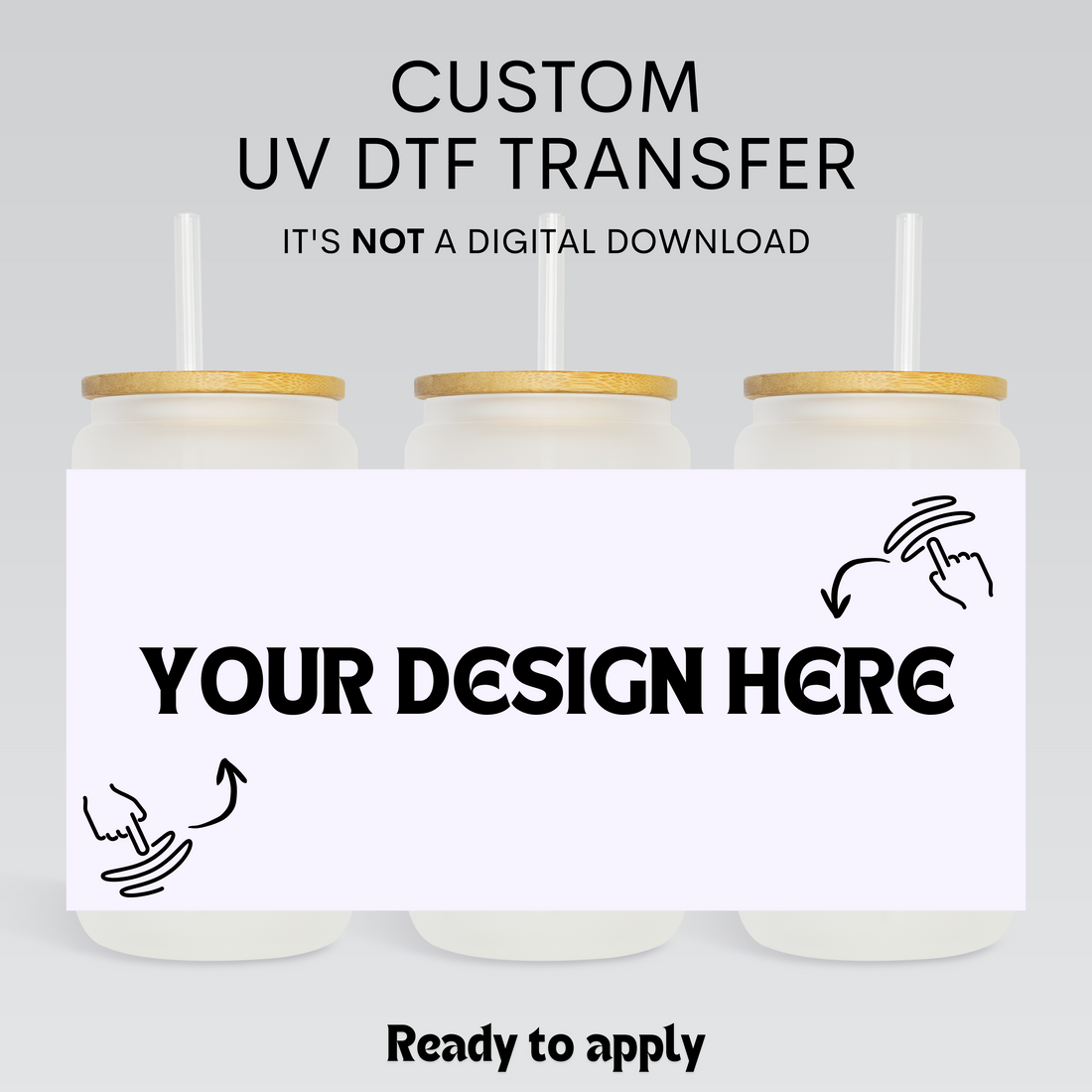 Custom UVDTF Transfer - Single Design